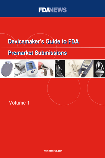 Devicemakers Guide to FDA Premarket Submissions, Vol. I